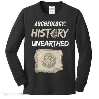 Gift Archeology Archeologists Archeologist Student Kids Long Sleeve Shirt