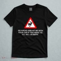 Go Ahead And Hit Me With Your Car If You Want To I’Ll Kill Us Both T-Shirt thumb 5