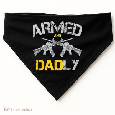 Guns Armed And Dadly Funny Deadly Father USA-Made Doggie Bandana
