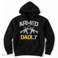 Guns Armed And Dadly Funny Deadly Father Hoodie thumb 0