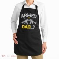 Guns Armed And Dadly Funny Deadly Father Apron thumb 2