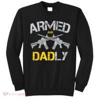 Guns Armed And Dadly Funny Deadly Father Sweatshirt thumb 0