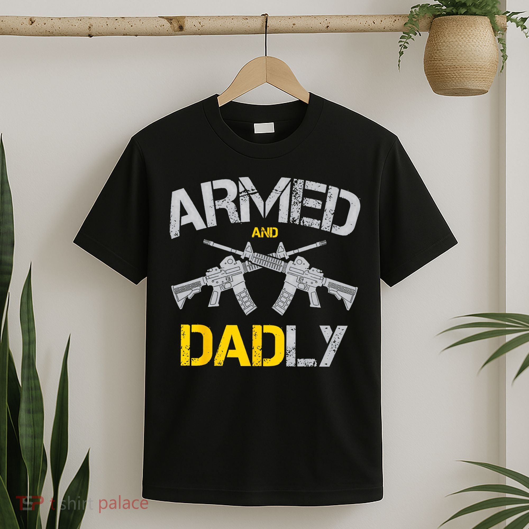 Guns Armed And Dadly Funny Deadly Father T-Shirt