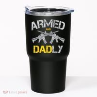 Guns Armed And Dadly Funny Deadly Father Tumbler thumb 0