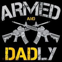 Guns Armed And Dadly Funny Deadly Father Mousepad thumb 1