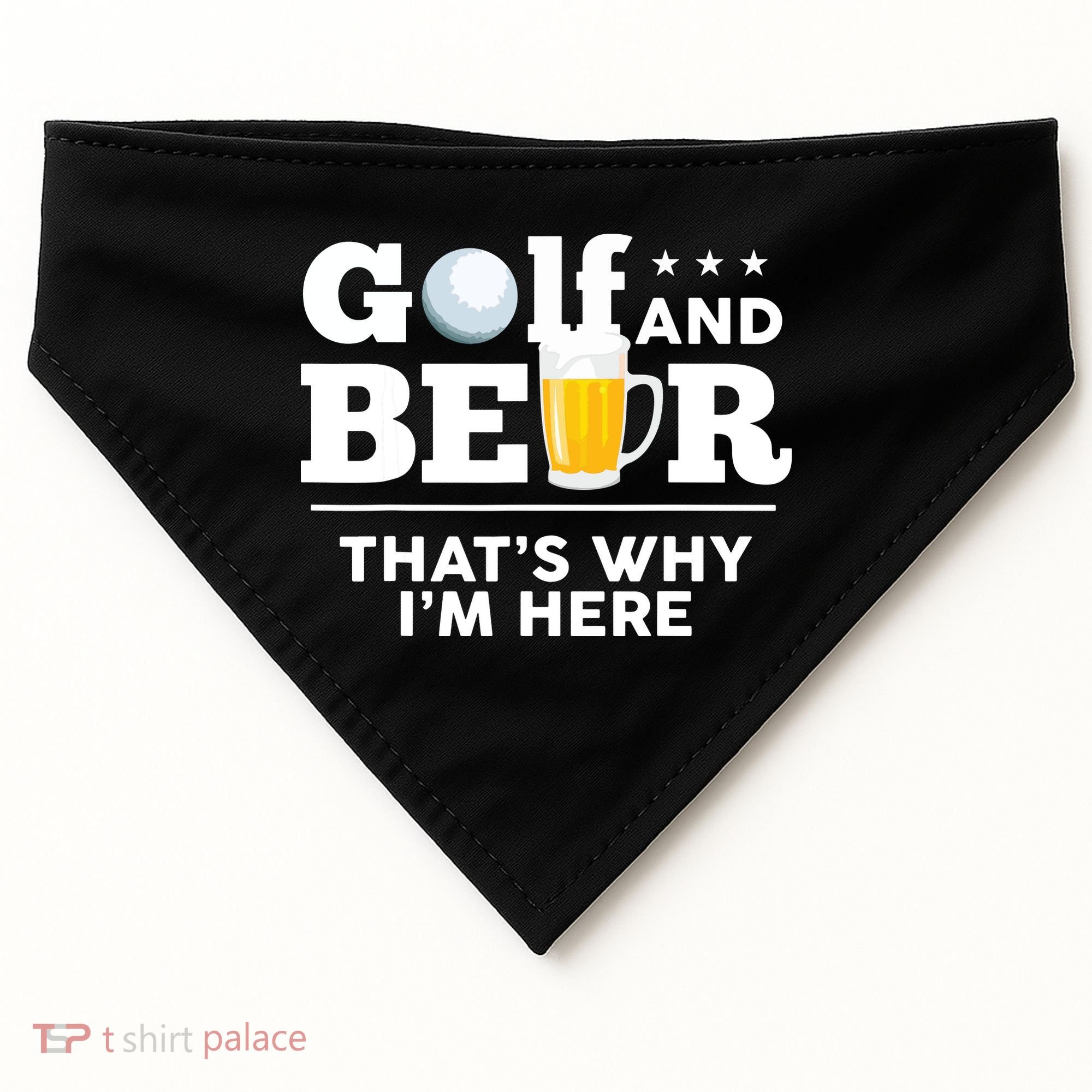 Golf And Beer That's Why I'm Here | Funny Golf Player Sarcasm USA-Made Doggie Bandana
