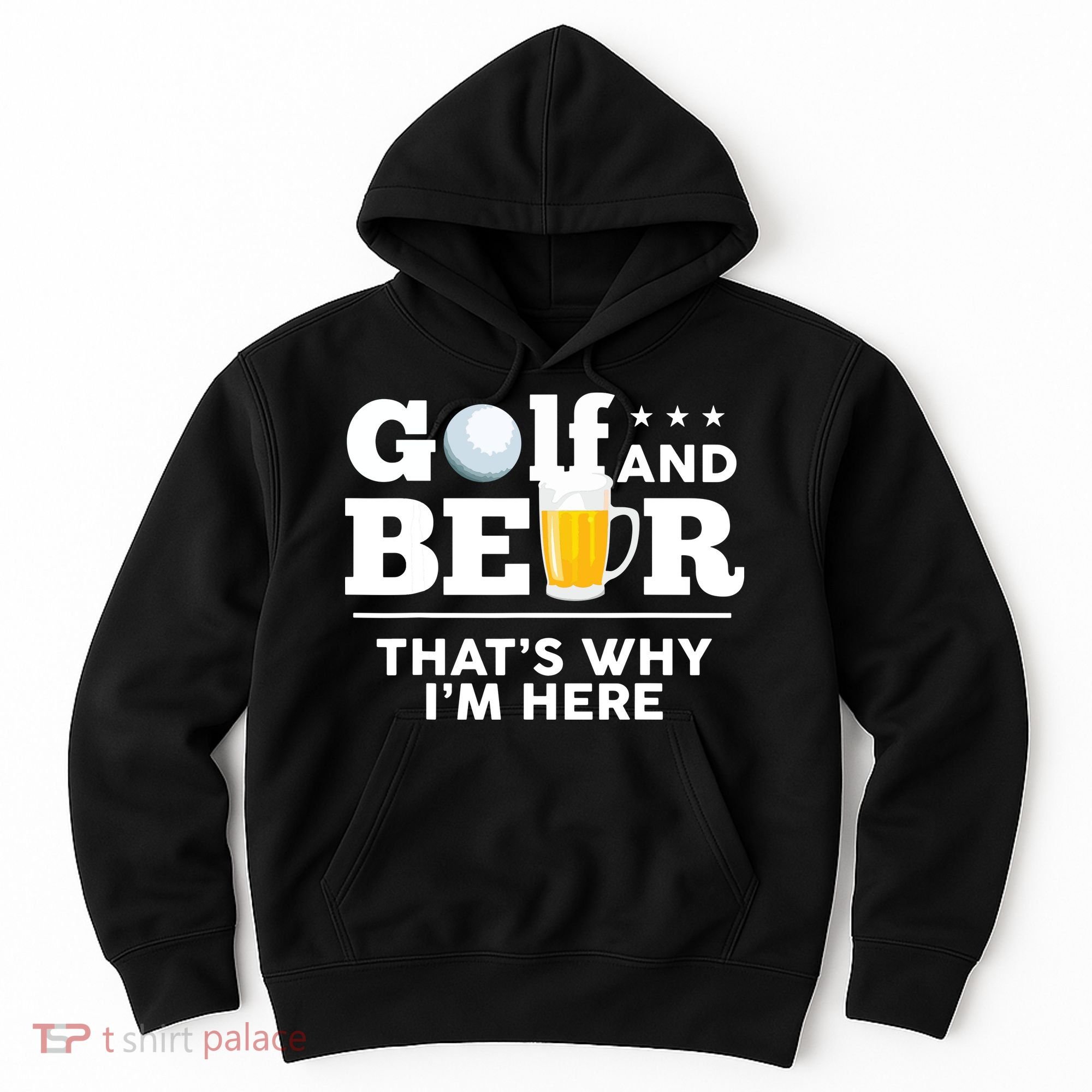 Golf And Beer That's Why I'm Here | Funny Golf Player Sarcasm Hoodie