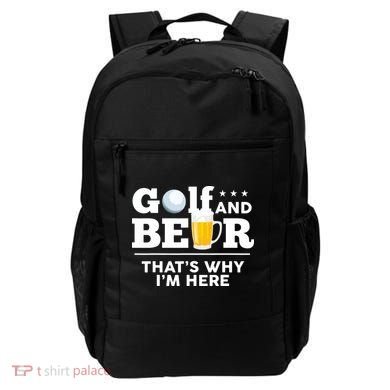 Golf And Beer That's Why I'm Here | Funny Golf Player Sarcasm Backpack