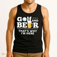 Golf And Beer That's Why I'm Here | Funny Golf Player Sarcasm Tank Top thumb 3