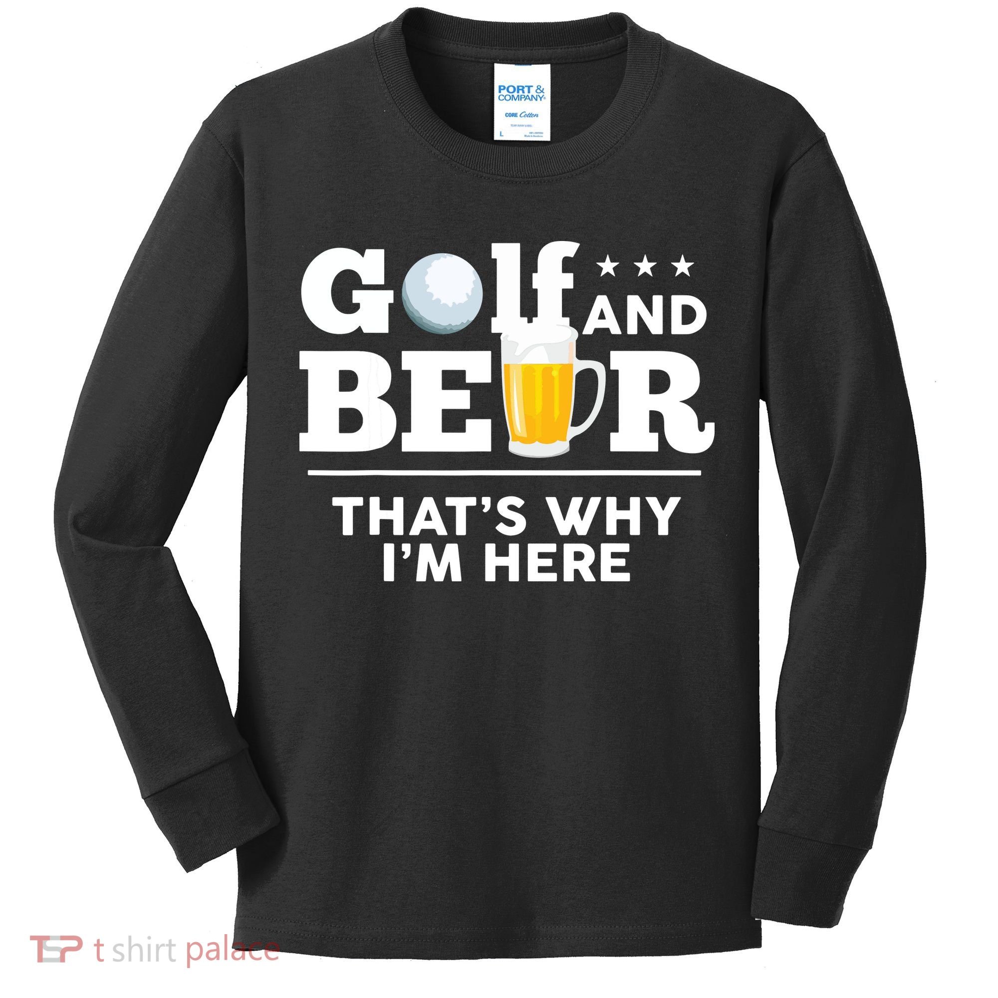 Golf And Beer That's Why I'm Here | Funny Golf Player Sarcasm Kids Long Sleeve Shirt