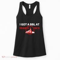 Got A Bbl At Trader JoeS Women's Tank Top thumb 0
