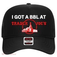 Got A Bbl At Trader JoeS Hat thumb 0