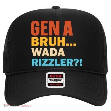 Gen A Bruh Wada Rizzler Hat