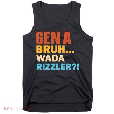 Gen A Bruh Wada Rizzler Tank Top