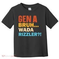 Gen A Bruh Wada Rizzler Toddler T-Shirt thumb 0