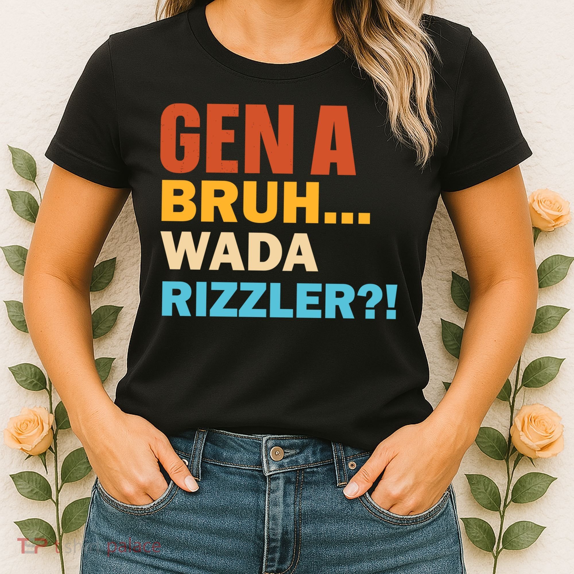 Gen A Bruh Wada Rizzler Women's T-Shirt
