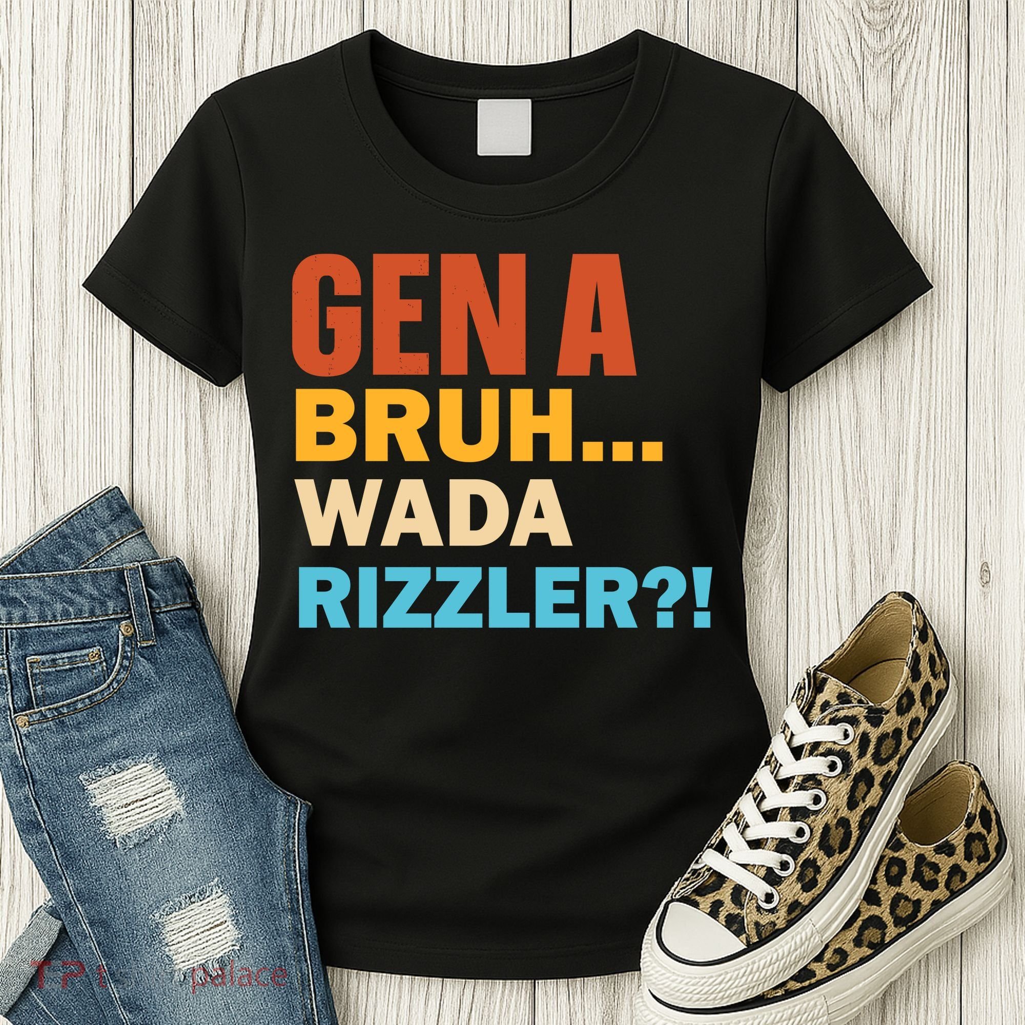 Gen A Bruh Wada Rizzler Women's T-Shirt