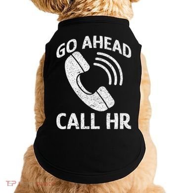 Go Ahead Call Hr Doggie Tank