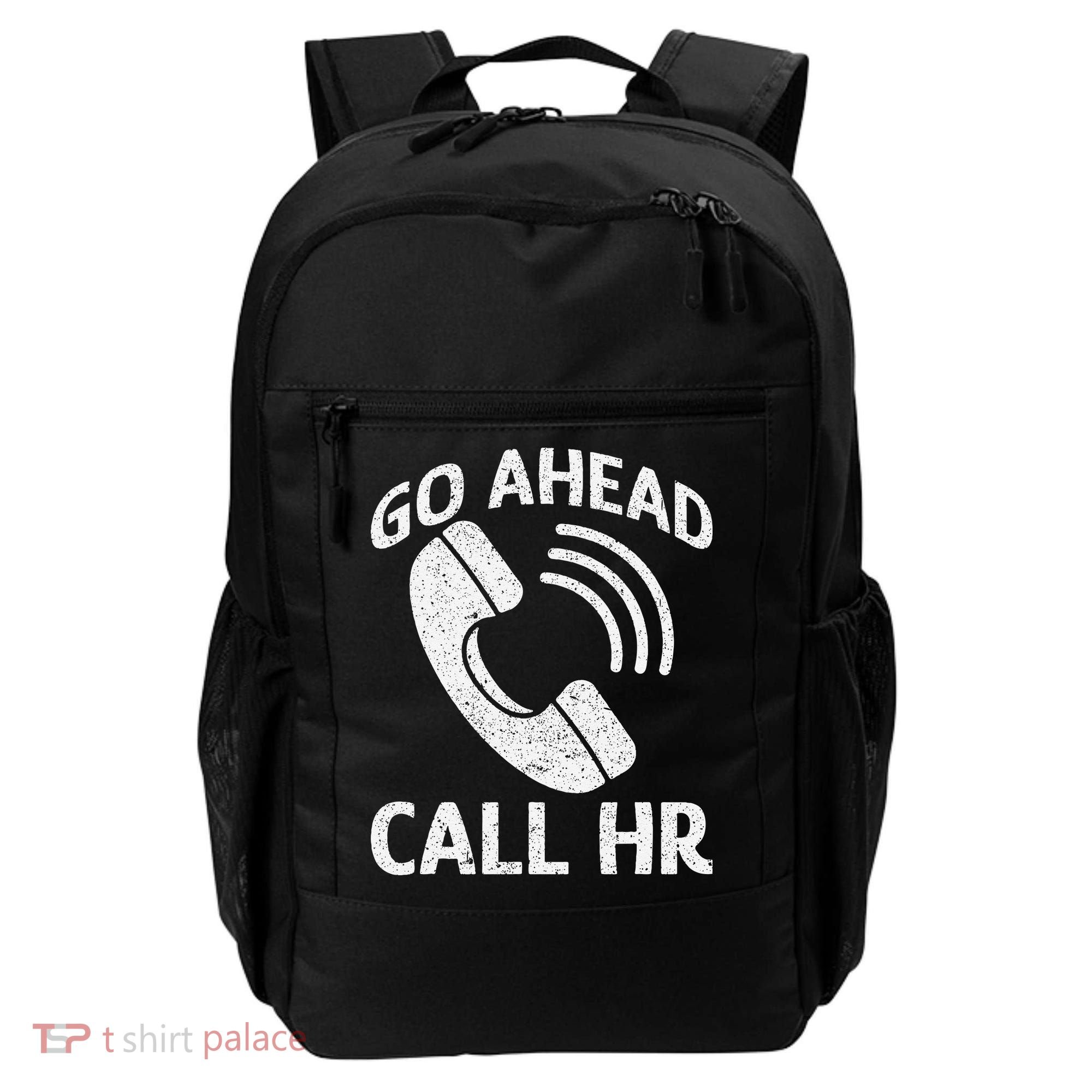 Go Ahead Call Hr Backpack