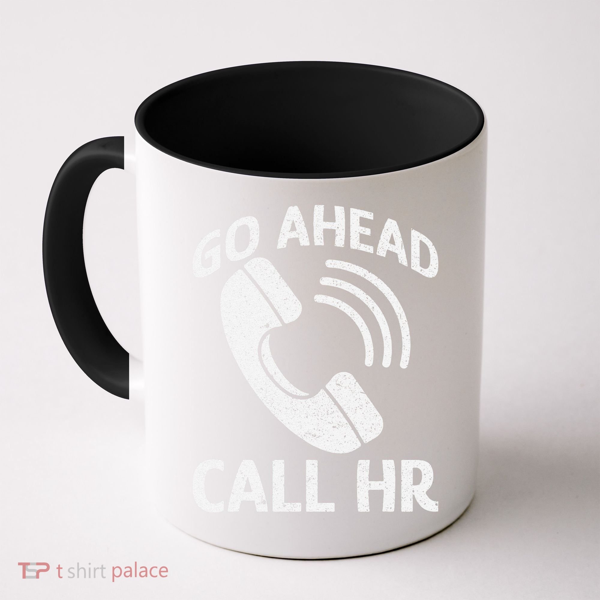 Go Ahead Call Hr Coffee Mug