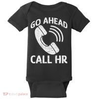 Go Ahead Call Hr Baby Bodysuit thumb 0