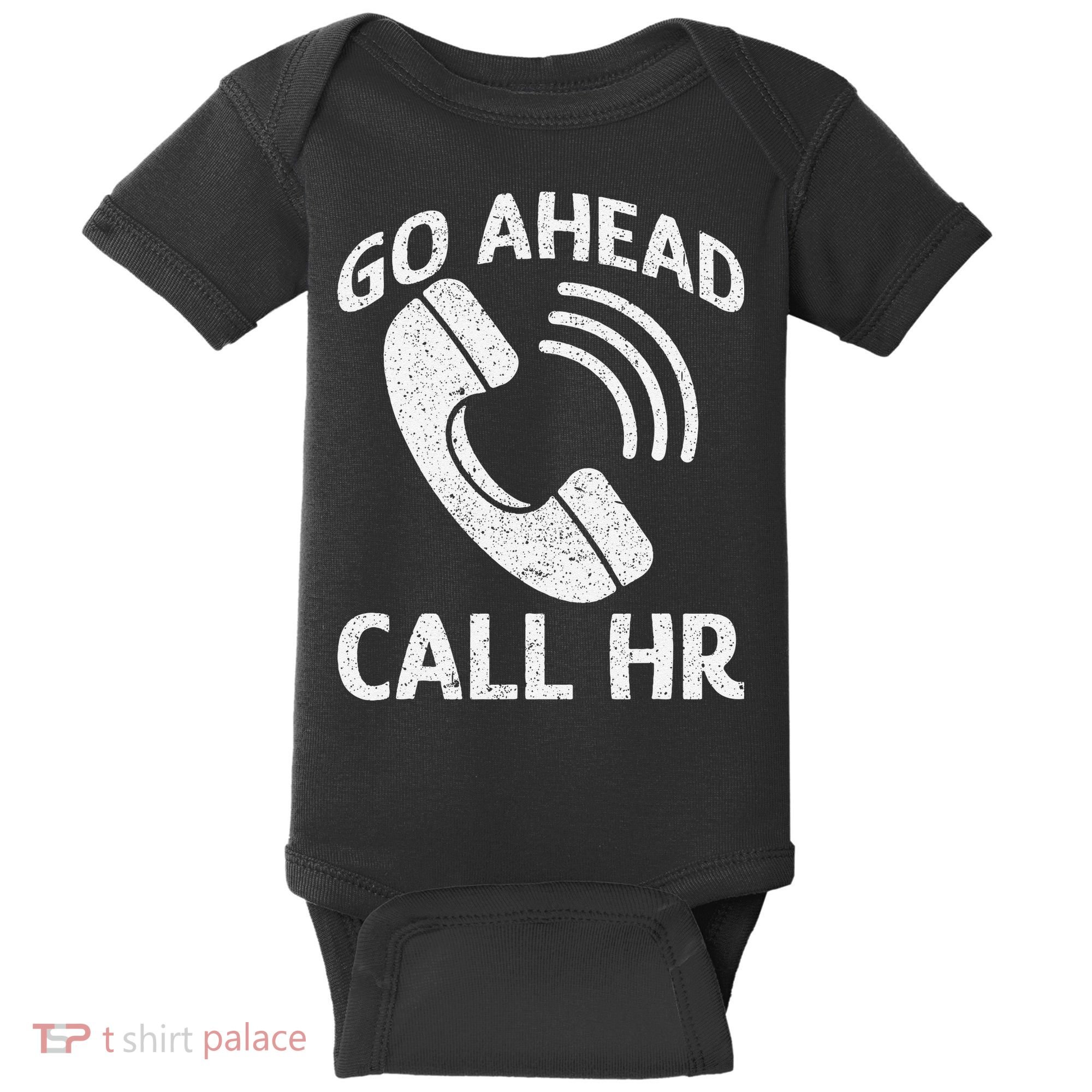 Go Ahead Call Hr Baby Bodysuit