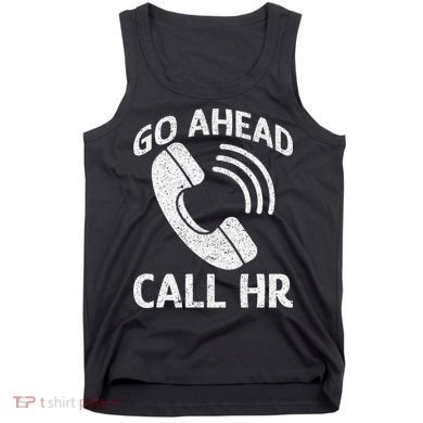 Go Ahead Call Hr Tank Top