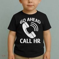 Go Ahead Call Hr Toddler T-Shirt thumb 2