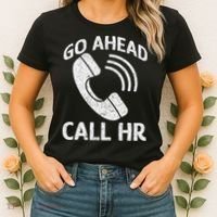 Go Ahead Call Hr Women's T-Shirt thumb 2