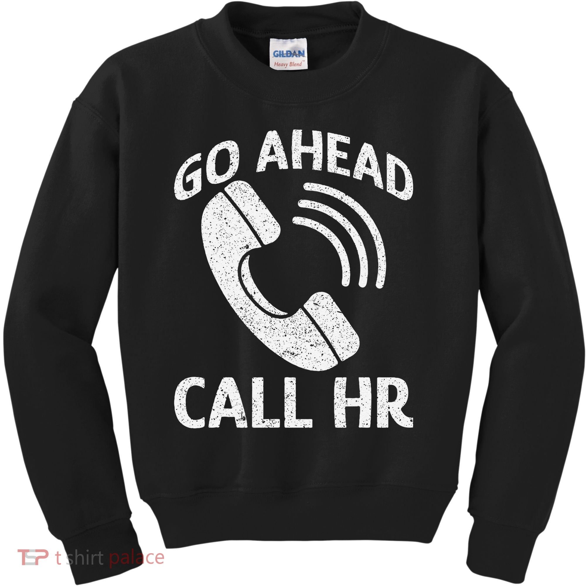 Go Ahead Call Hr Kids Sweatshirt