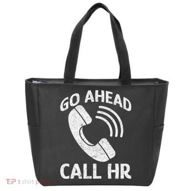 Go Ahead Call Hr Tote Bag