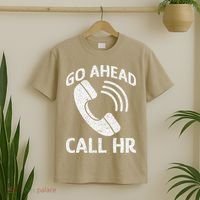 Go Ahead Call Hr T-Shirt thumb 2