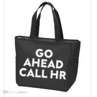 Go Ahead Call Hr Funny Sarcastic Quote Hr Gift Tote Bag thumb 3