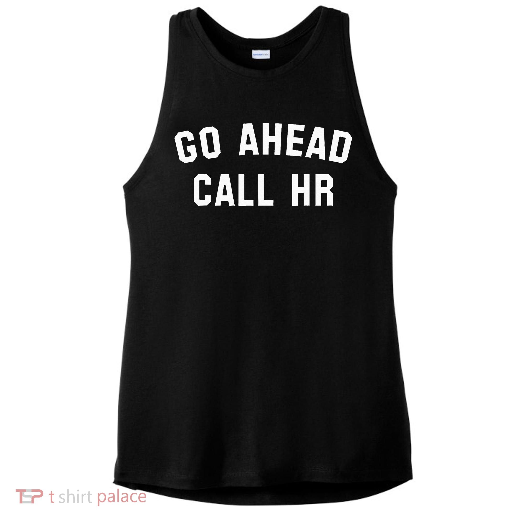 Go Ahead Call Hr! Joking Fun Hr Ladies PosiCharge Tri-Blend Wicking Tank