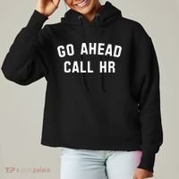 Go Ahead Call Hr! Joking Fun Hr Ladies Heavyweight Boxy Pullover Hoodie thumb 0