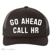 Go Ahead Call Hr! Joking Fun Hr Yupoong Adult 5-Panel Trucker Hat thumb 0