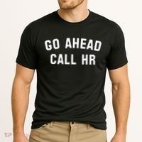 Go Ahead Call Hr! Joking Fun Hr Cooling Performance Crew T-Shirt thumb 2