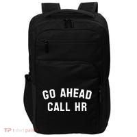 Go Ahead Call Hr! Joking Fun Hr Impact Tech Backpack thumb 0