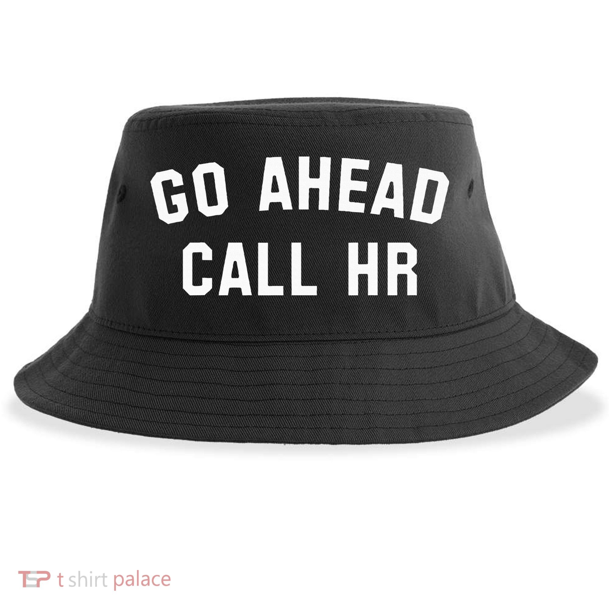 Go Ahead Call Hr! Joking Fun Hr Sustainable Bucket Hat