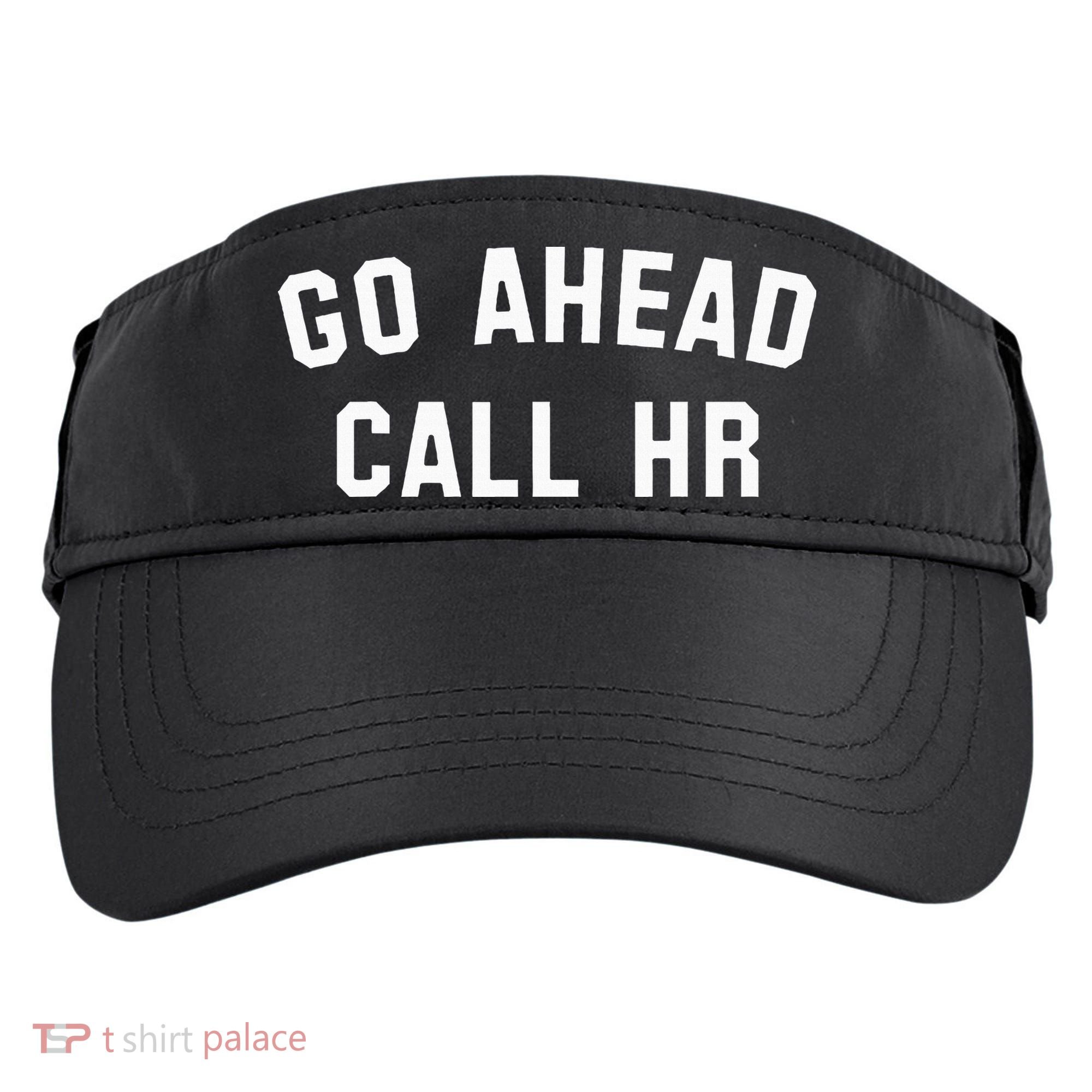Go Ahead Call Hr! Joking Fun Hr Adult Drive Performance Visor
