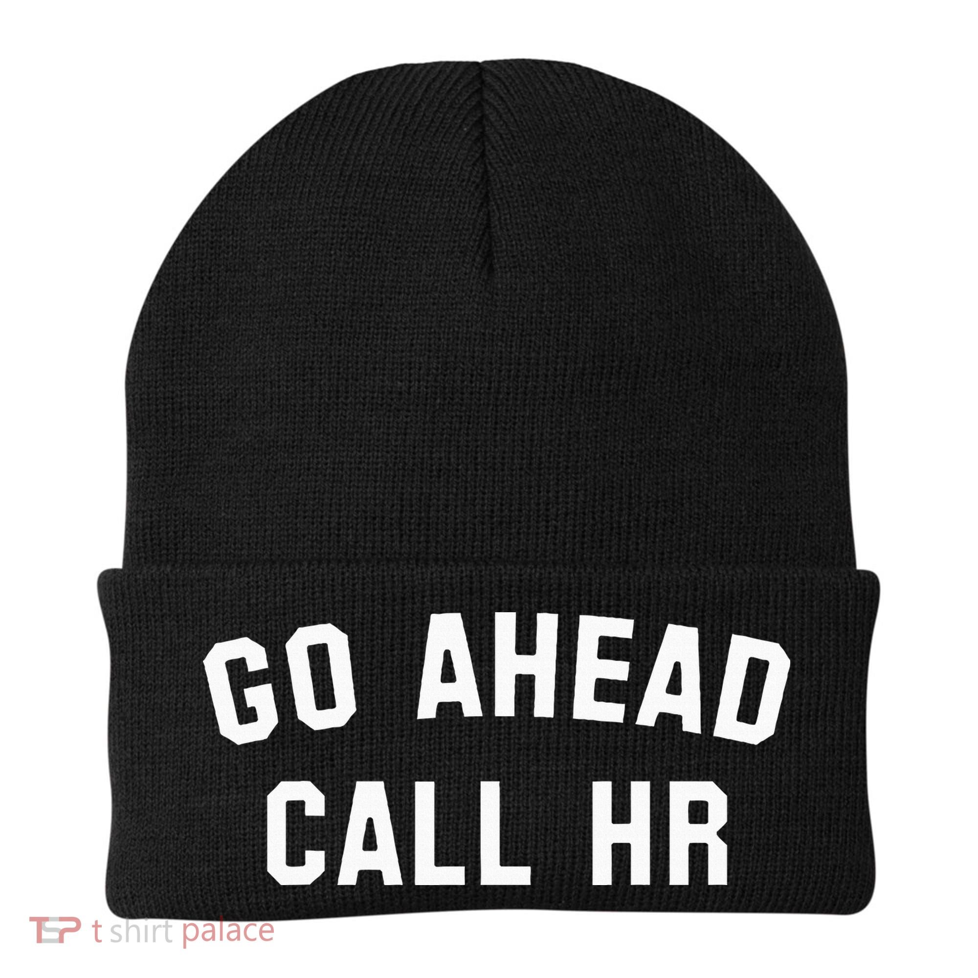 Go Ahead Call Hr! Joking Fun Hr Beanie