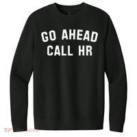 Go Ahead Call Hr! Joking Fun Hr V.I.T. Fleece Crew Sweatshirt thumb 0