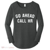 Go Ahead Call Hr! Joking Fun Hr Women's Perfect Tri Tunic Long Sleeve Shirt thumb 0