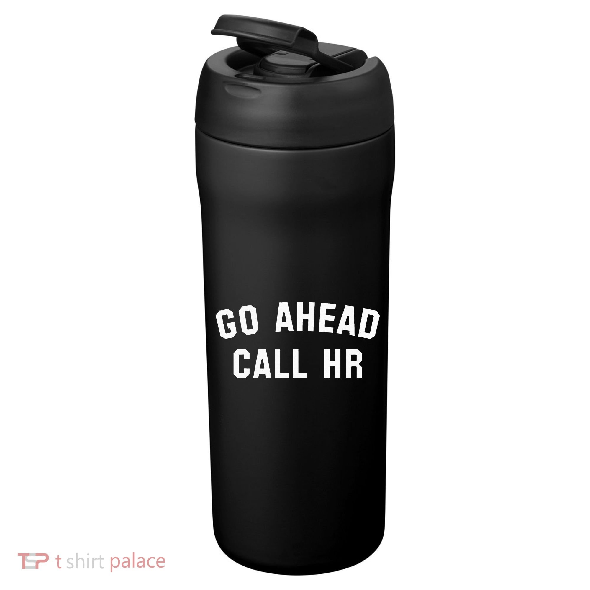 Go Ahead Call Hr! Joking Fun Hr 24oz Duet Stainless Steel Tumbler