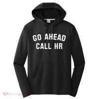 Go Ahead Call Hr! Joking Fun Hr Performance Fleece Hoodie thumb 0
