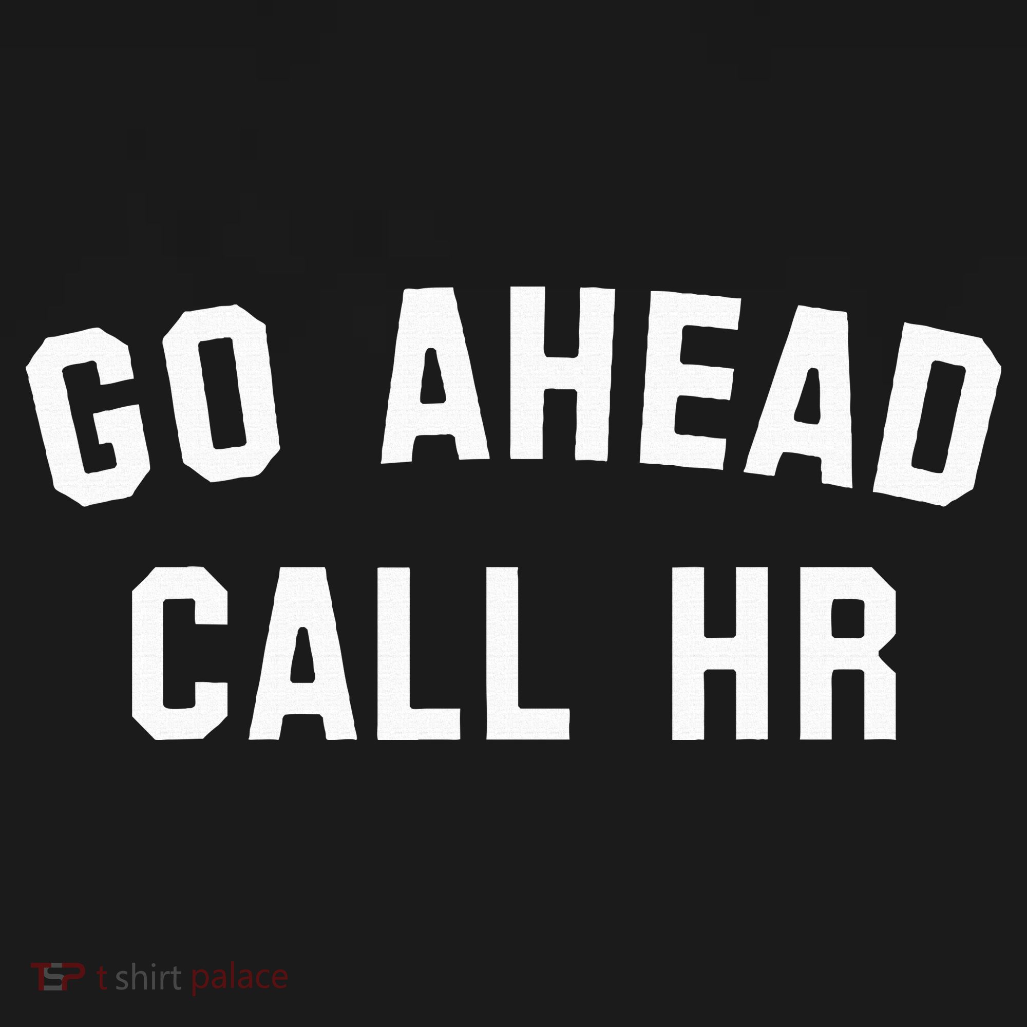 Go Ahead Call Hr! Joking Fun Hr Performance Fleece Hoodie