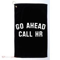 Go Ahead Call Hr! Joking Fun Hr Golf Towel thumb 0