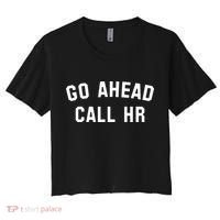 Go Ahead Call Hr! Joking Fun Hr Women's Crop Top Tee thumb 0