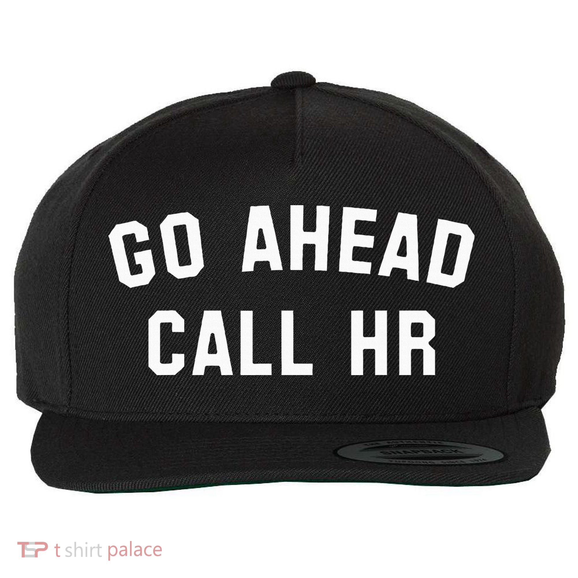 Go Ahead Call Hr! Joking Fun Hr Wool Snapback Cap