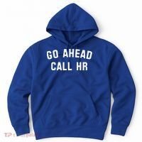 Go Ahead Call Hr! Joking Fun Hr Hoodie thumb 0